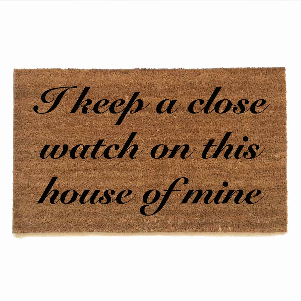 I keep a close watch on this  house of mine Johnny Cash tribute doormat