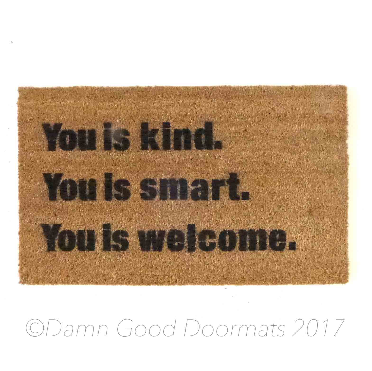 you is kind, you is smart. you is welcome The Help SNL funny floor mat funny eco