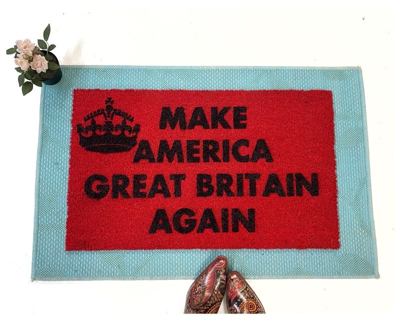 Make America Great Britain Again funny anglophile gift doormat