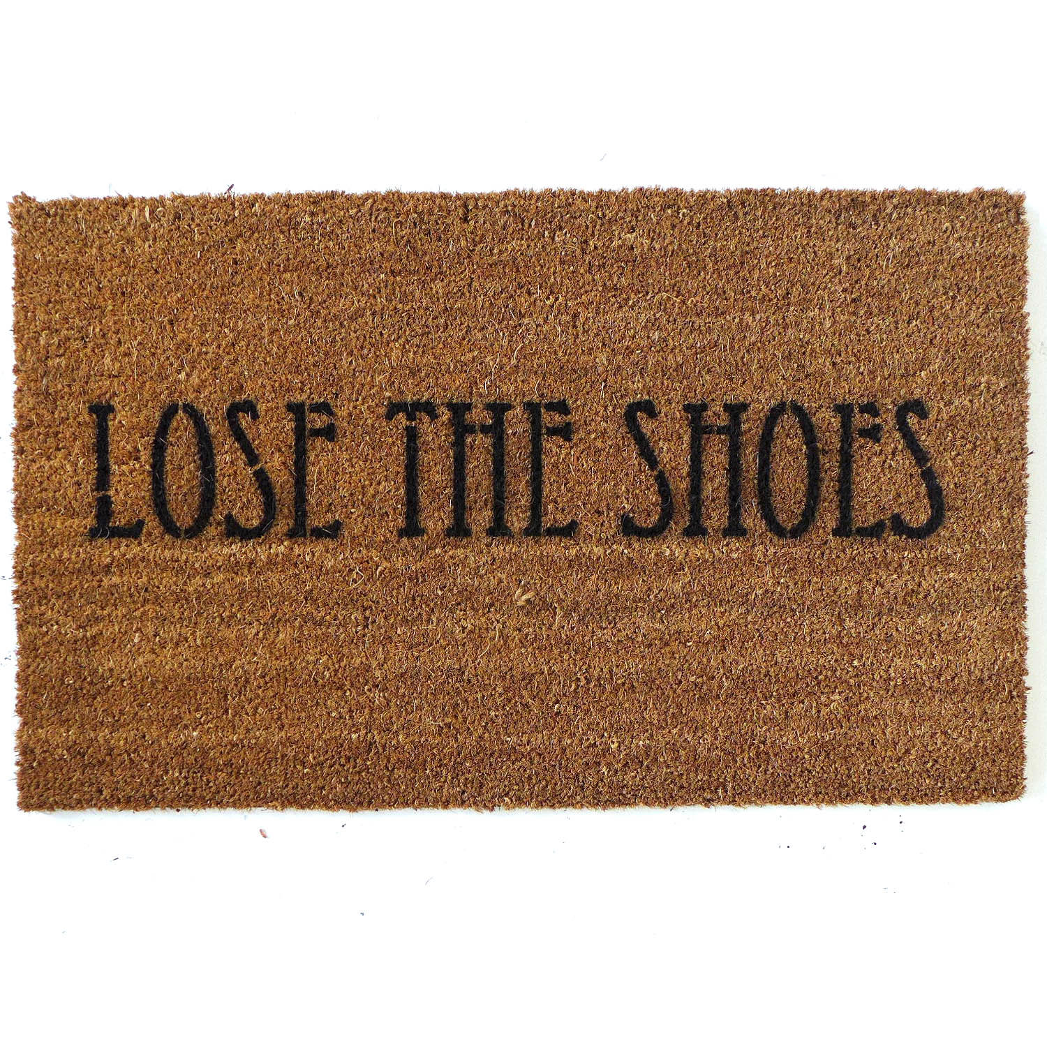 Lose the shoes™ funny clean house damn good doormat gift for her