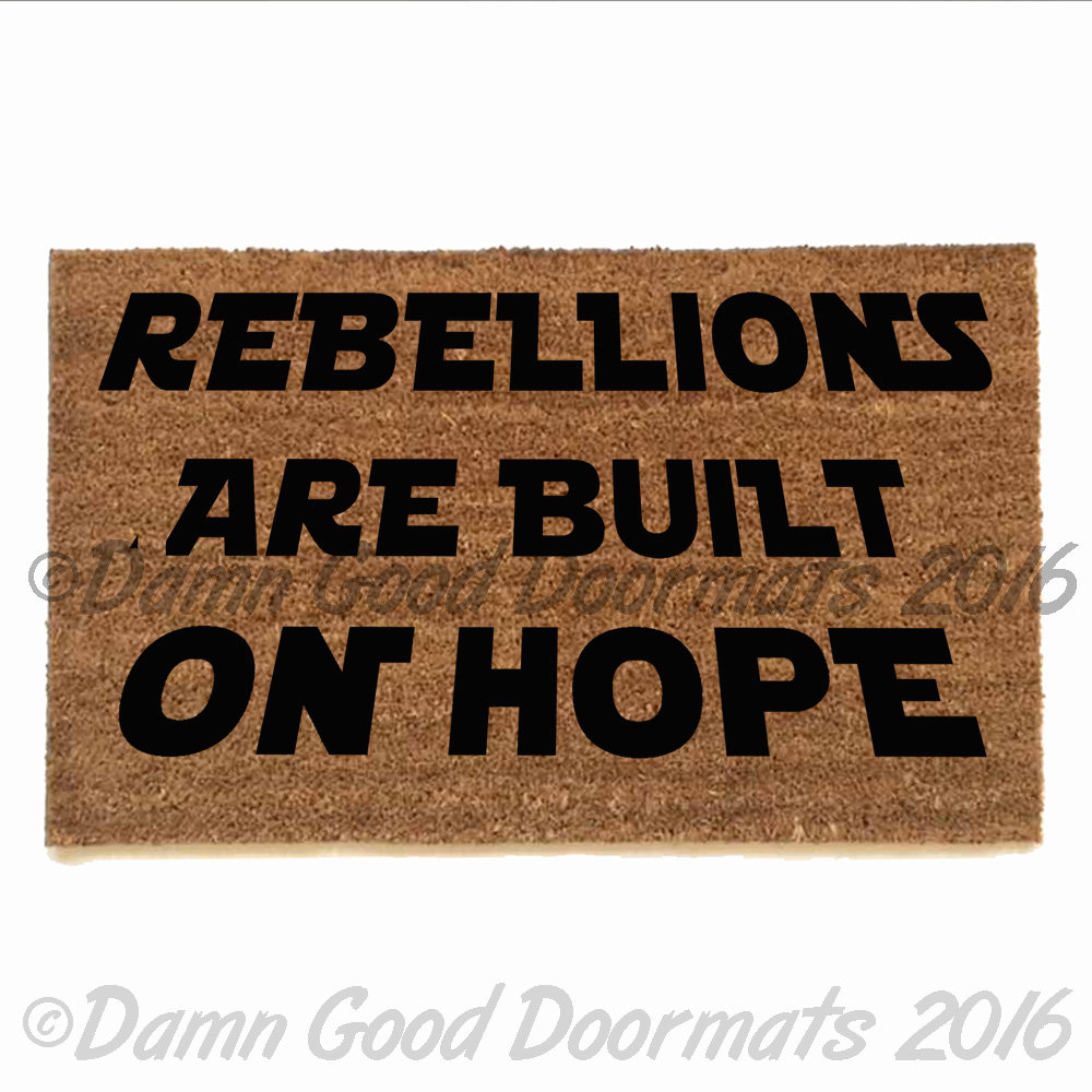 Star Wars Rebellions are Built on Hope resist nerd doormat
