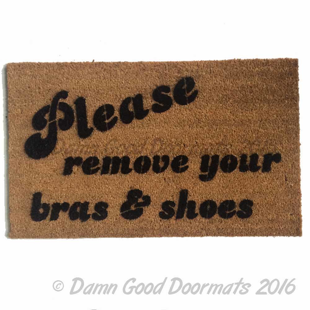 Please remove bra and shoes™ funny rude doormat