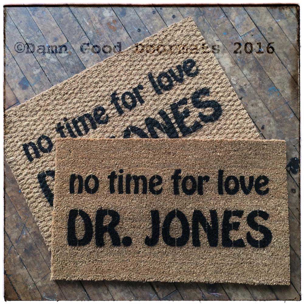 No time for love Dr. Jones raiders lost ark harrison ford doormat