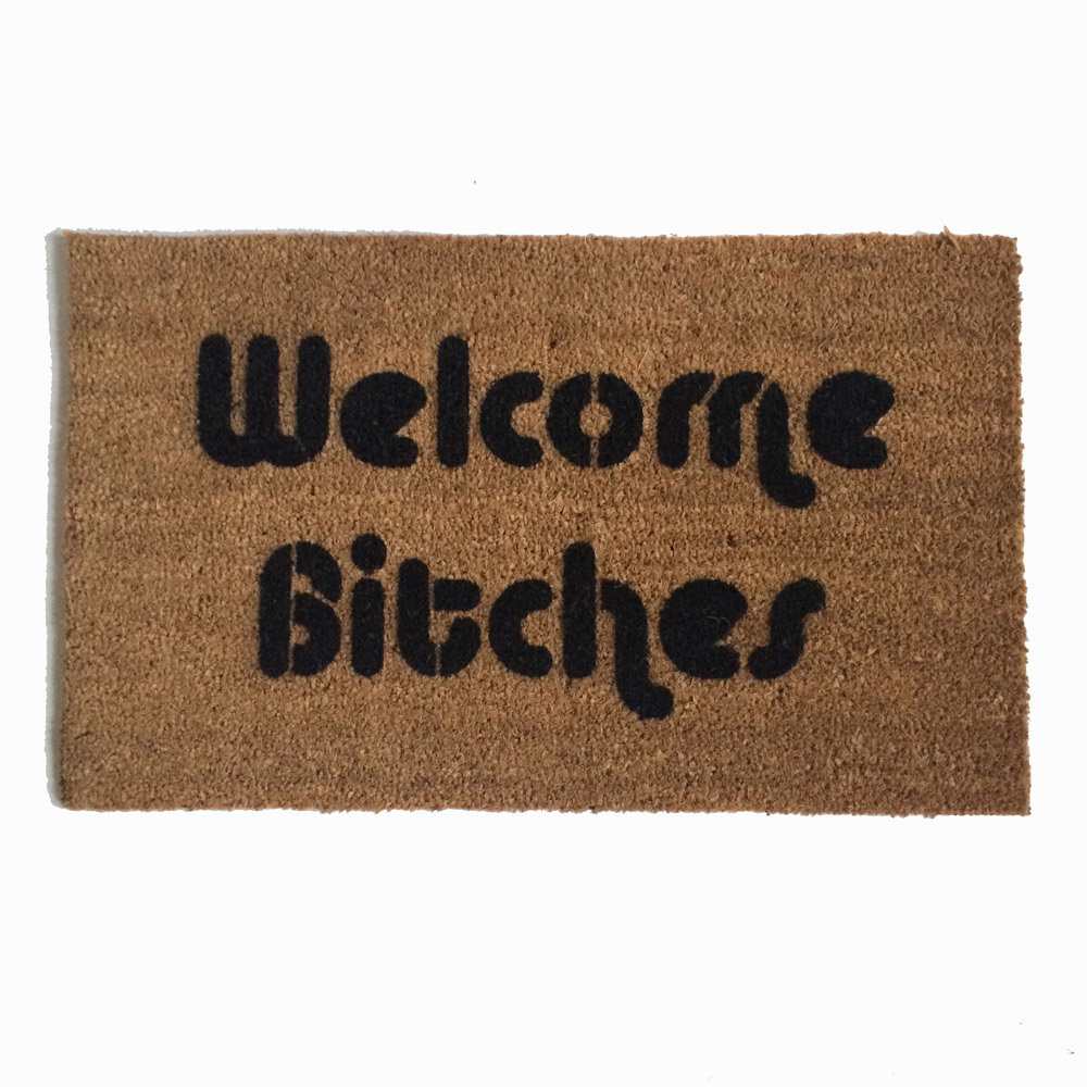 Welcome Bitches- Sassy doormat