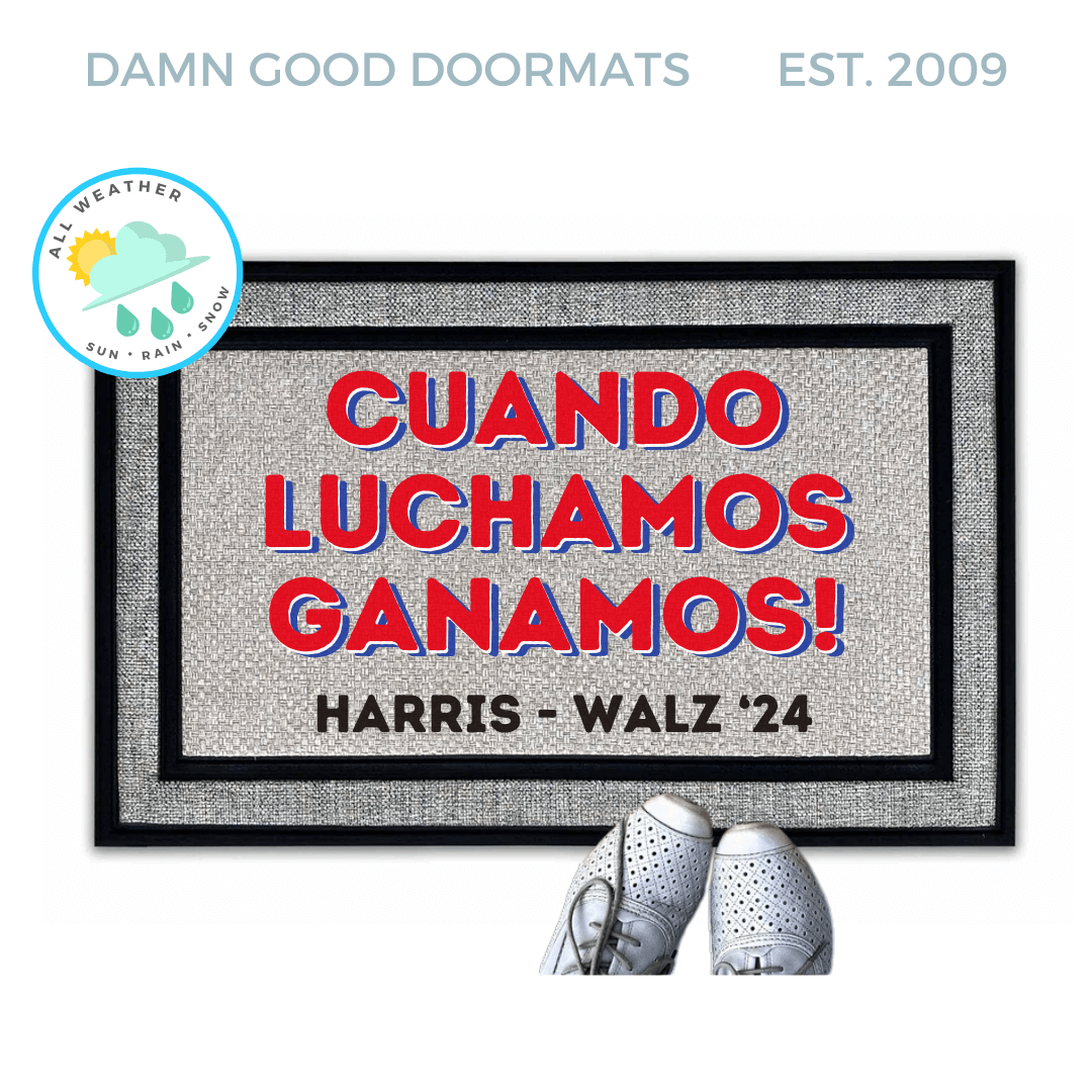 Cuando Luchamos Ganamos! SPANISH When we fight we win! doormat Vote for Presiden