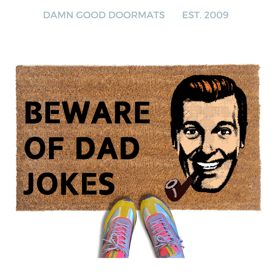 Beware of Dad Jokes | "Bobb" Dobbs doormat