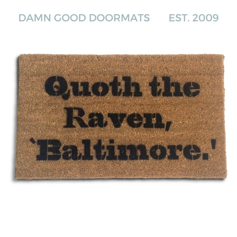Brown coir doormat printed with a Baltimore Ravens Edgar Allan Poe quote in bold black lettering