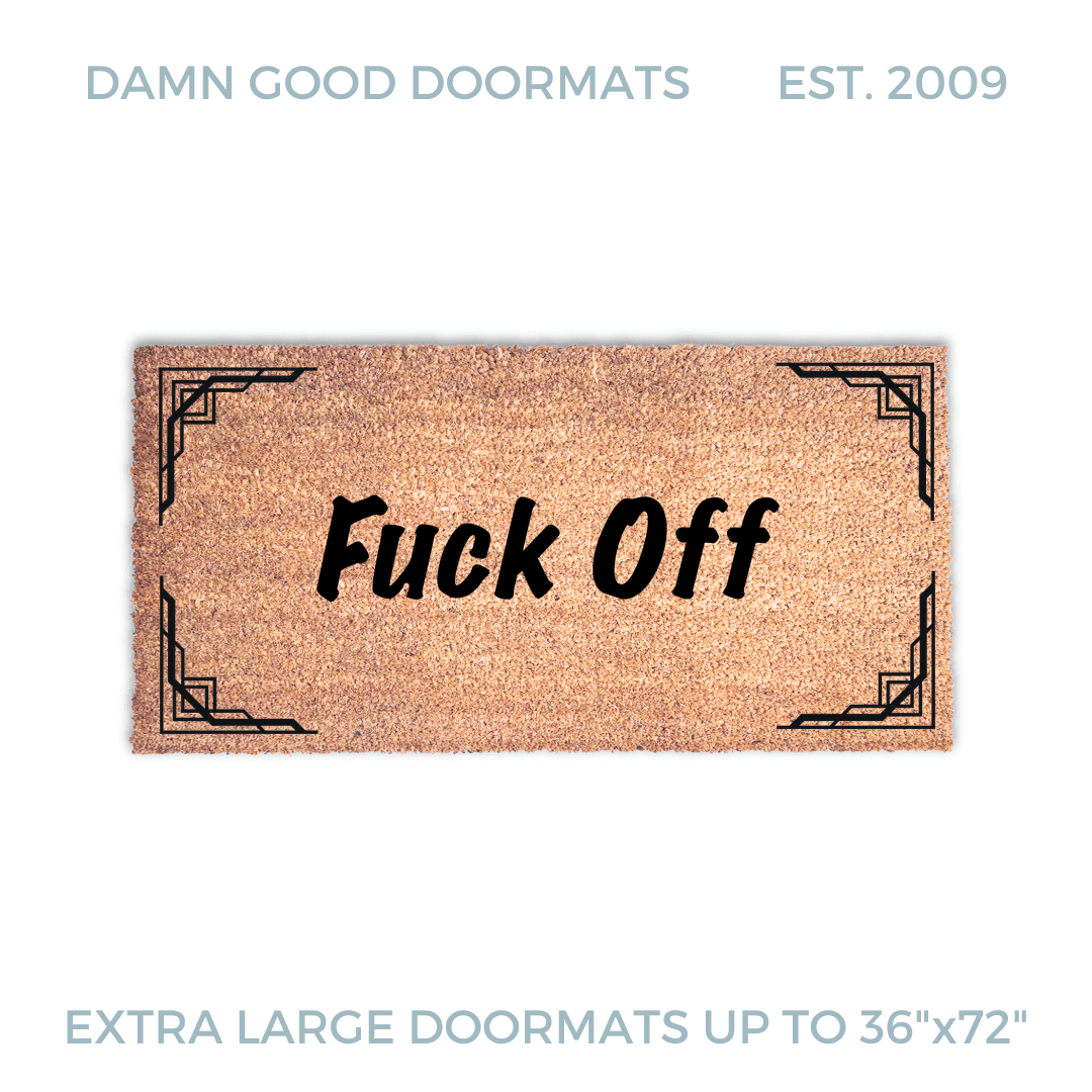 fuck off doormat with art deco borders from Damn Good Doormats