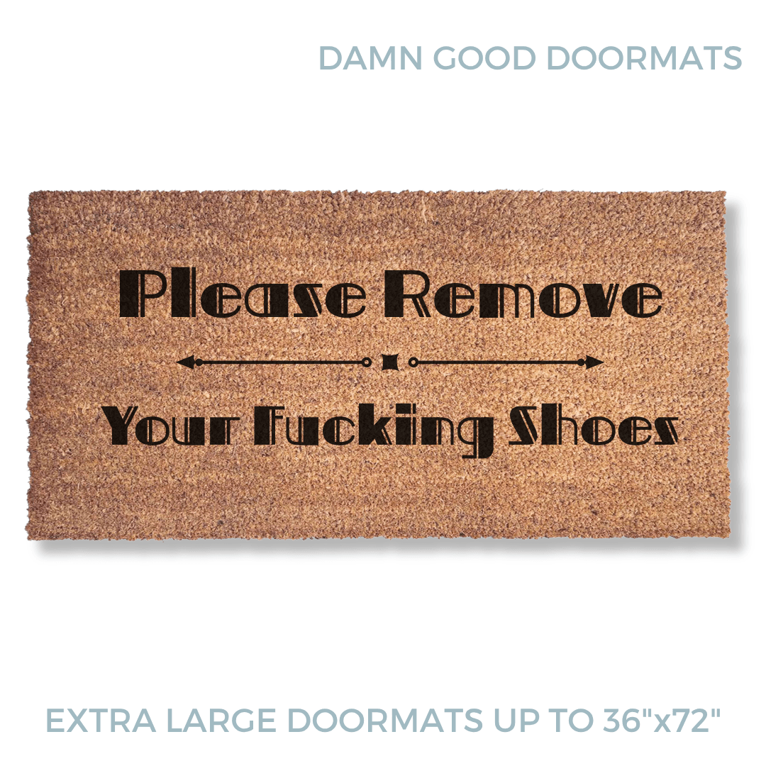 promotional image of a coir doormat reading "Please Remove your Fucking Shoes" .