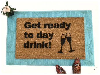 funny "Get ready to Day Drink" doormat with New years Eve party decorations
