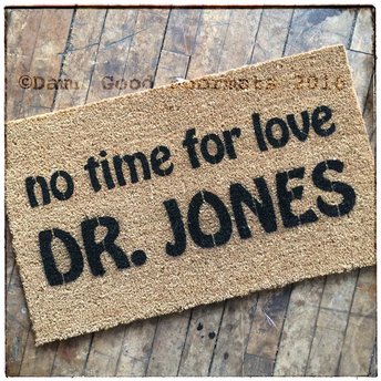 No time for love Dr. Jones raiders lost ark harrison ford doormat