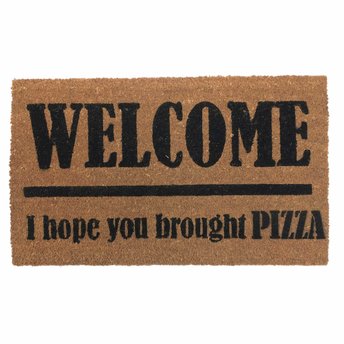 PIZZA! Welcome I hope you brought... doormat