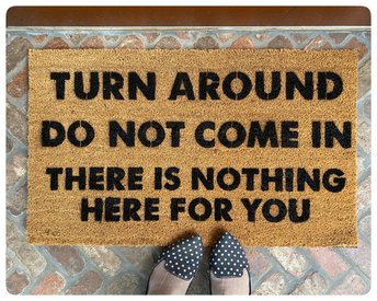 scott Rudin Turn around, Do not come in, There is nothing here for you doormat
