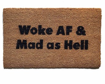 Woke AF and Mad as Hell coir doormat