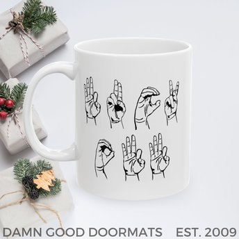 ASL Fuck Off Mug | Ceramic Coffee Cup, 11oz 15oz